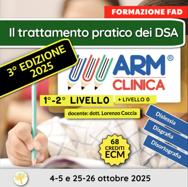 Il Trattamento pratico dei DSA: il Metodo ARM Clinica – 1° e 2° livello (+ livello 0) - 3° edizione 2025